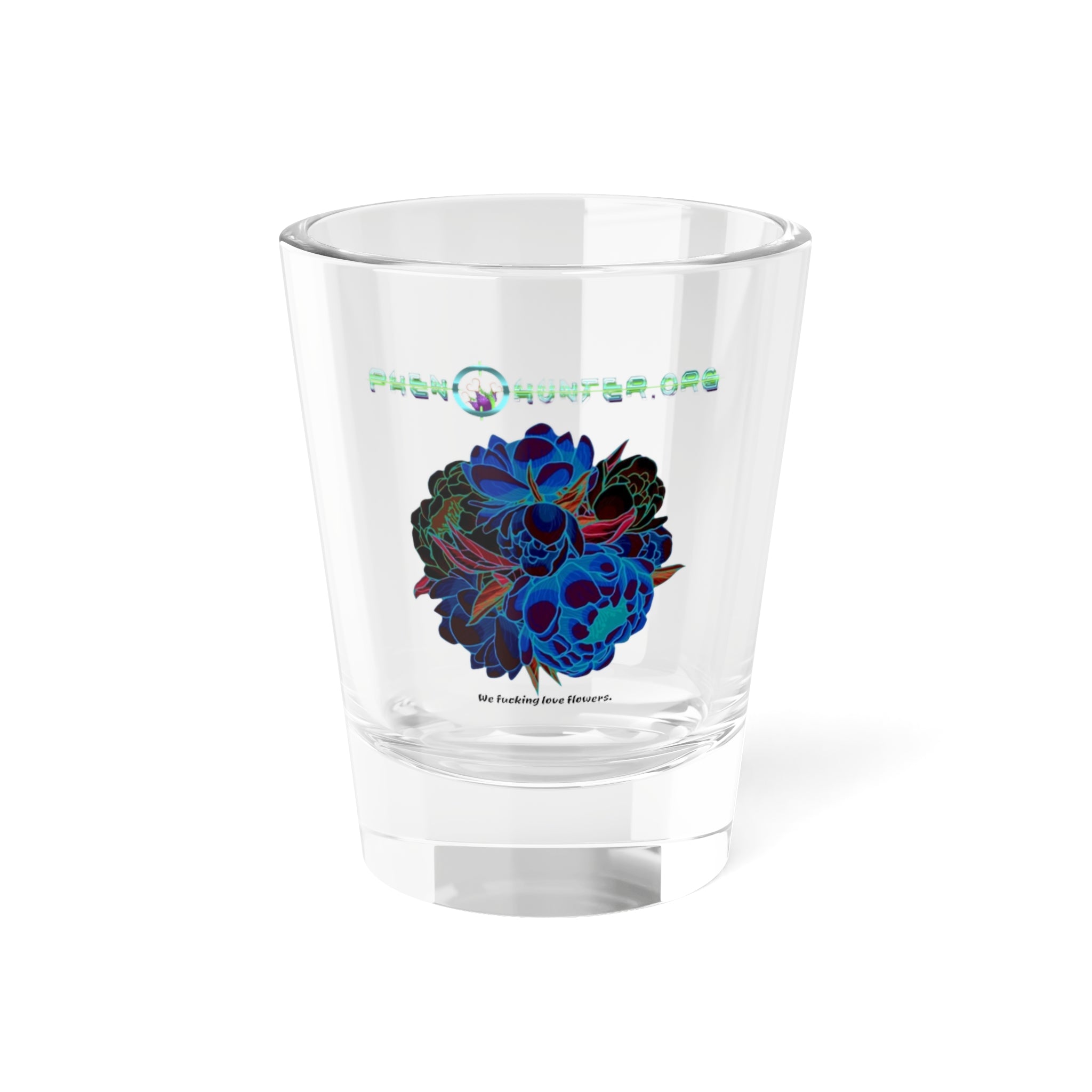 pH We love flowers Shot Glass, 1.5oz
