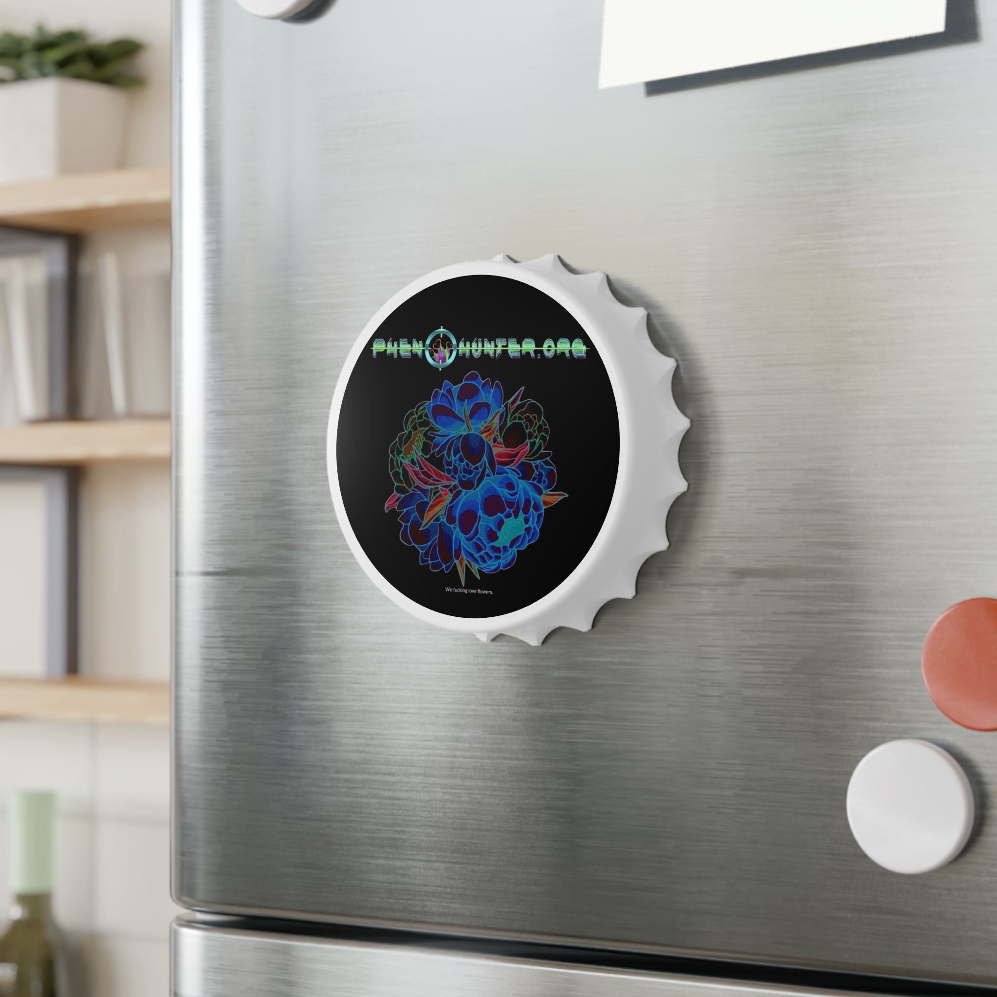 pH Magnetic Bottle Opener "We %$#(&* LOVE flowers"